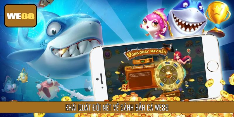 Khái quát đôi nét về sảnh Bắn Cá