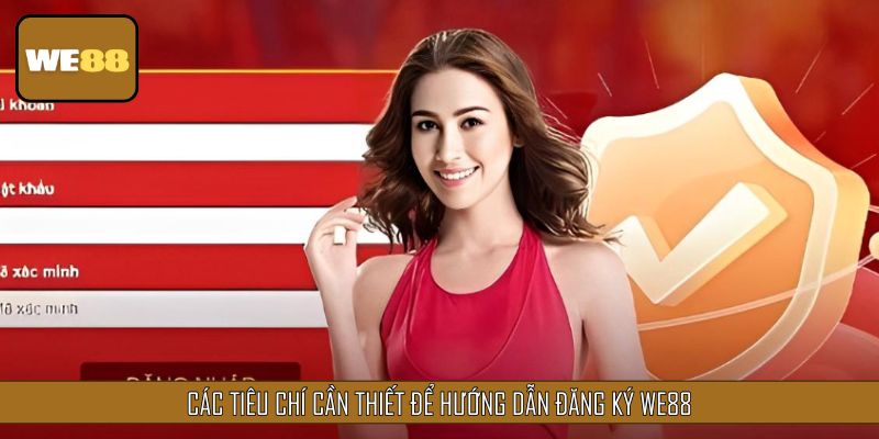 Các tiêu chí cần thiết để Hướng dẫn đăng ký