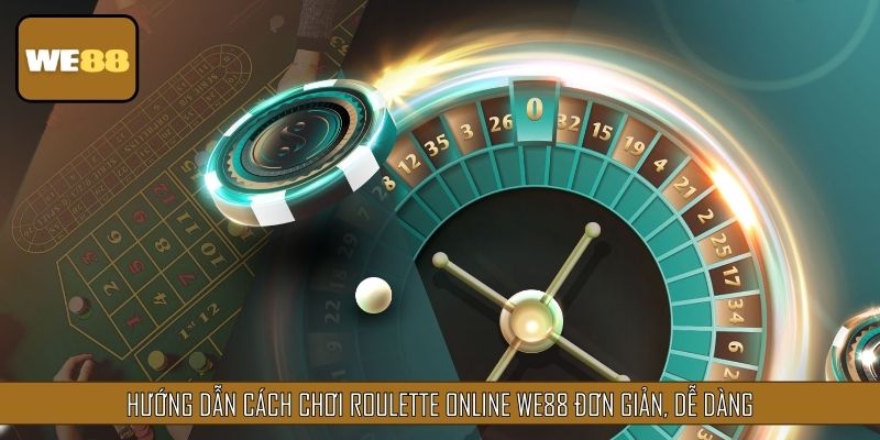 Hướng dẫn cách chơi Roulette Online đơn giản, dễ dàng
