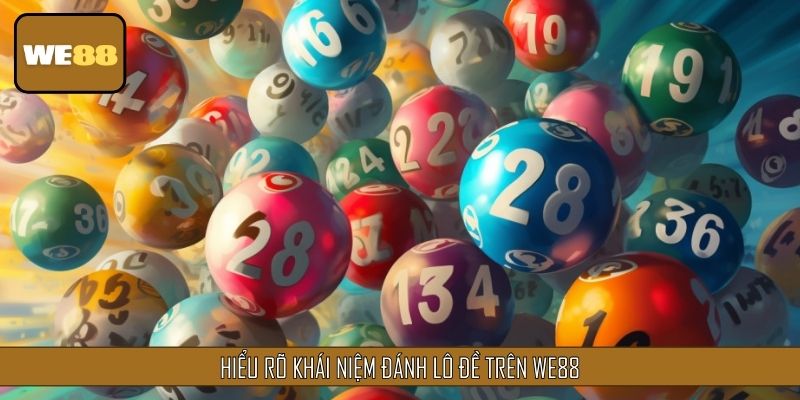 Khái niệm đánh lô đề dành cho newbie mới làm quen