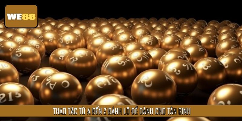 Hướng dẫn đánh đề mà hội viên cần biết