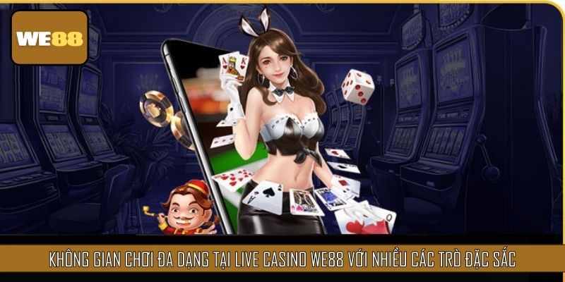 Không gian chơi đa dạng tại Live Casino với nhiều các trò đặc sắc