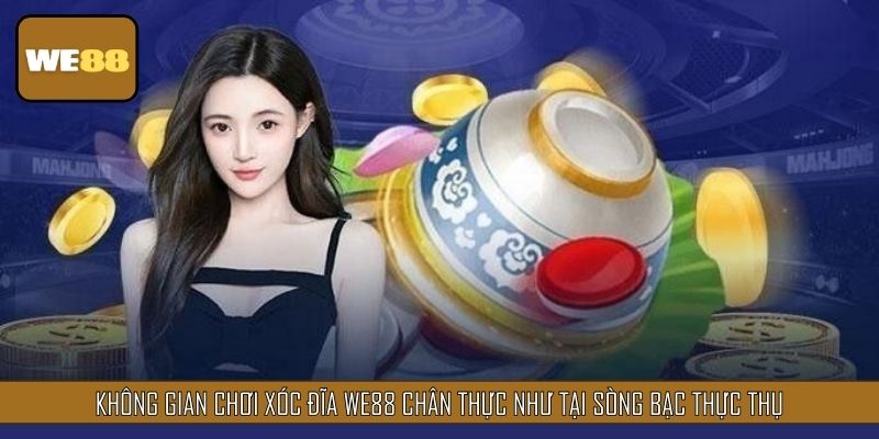 Không gian chơi Xóc Đĩa chân thực như tại sòng bạc thực thụ