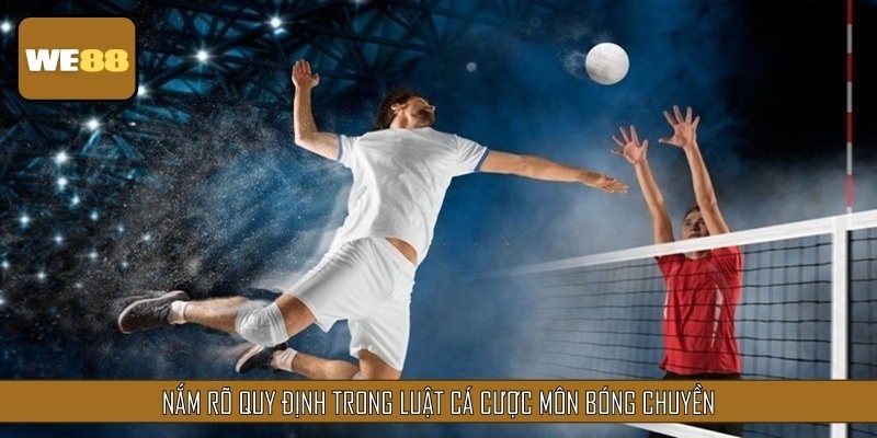 Nắm rõ quy định trong luật cá cược môn bóng chuyền