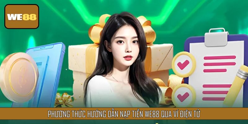 Phương thức Hướng dẫn nạp tiền qua ví điện tử
