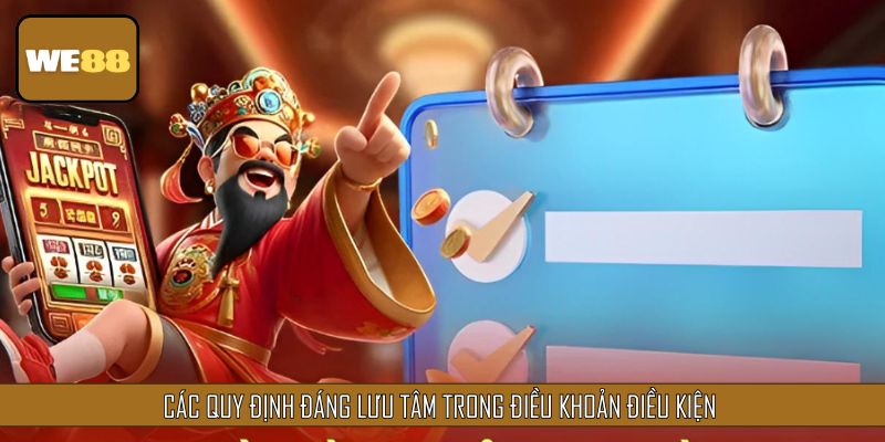 Các quy định đáng lưu tâm trong điều khoản điều kiện