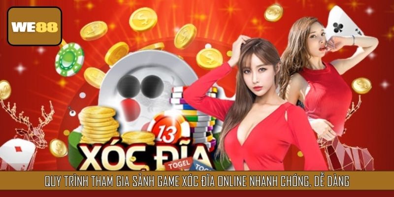 Quy trình tham gia sảnh game xóc đĩa online nhanh chóng, dễ dàng