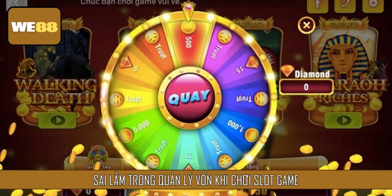 Sai lầm phổ biến trong việc quản lý vốn chơi slot game