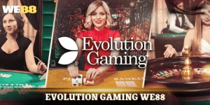 Sảnh Evolution Gaming WE88 – Nâng tầm cá cược trực tuyến