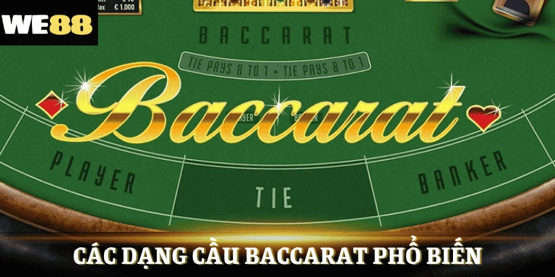 cac-dang-cau-baccarat-pho-bien
