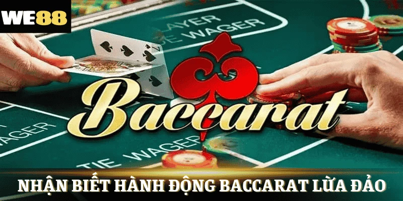 Dấu hiệu có thể thấy Baccarat có lừa đảo không